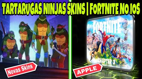 Fortnite Tartarugas Ninjas Skins Fortnite No Ios De Novo Youtube