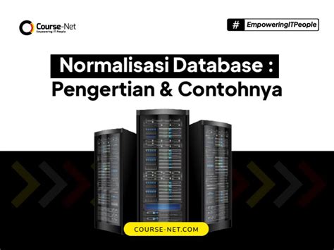 Normalisasi Database Adalah Pengertian Contoh And Tujuannya