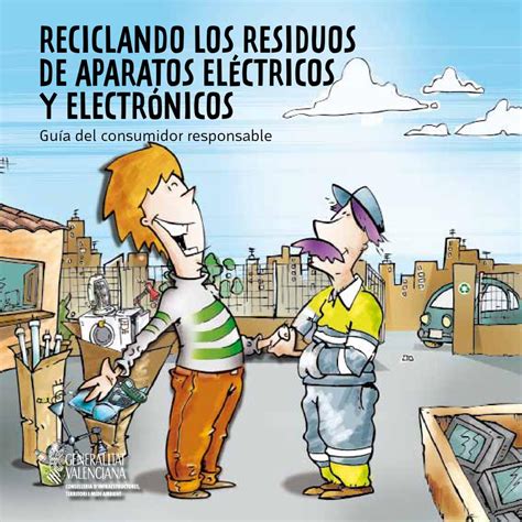 Reciclando Los Residuos De Aparatos Eléctricos Y Electrónicos Guía Del Consumidor Responsable