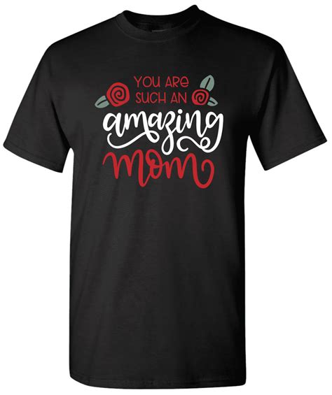 You Are Such An Amazing Mom Quirky Mom T Shirt Stay At Home Mom T