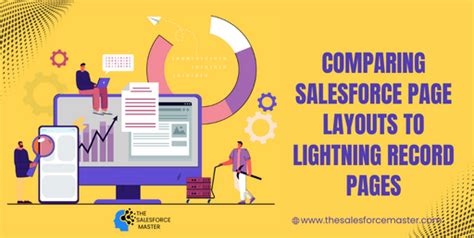 Comparing Salesforce Page Layouts To Lightning Record Pages The