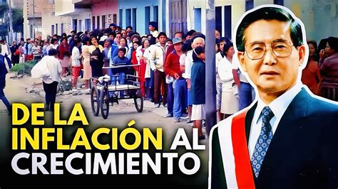 El Plan Económico de Alberto Fujimori que salvó al Perú YouTube