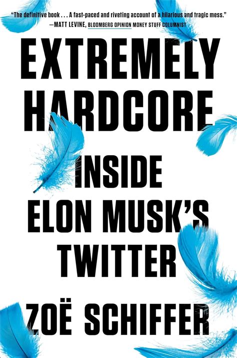 Extremely Hardcore Inside Elon Musk s Twitter eBook Schiffer Zoë