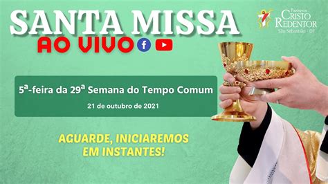 Santa Missa 5ª feira da 29ª Semana do Tempo Comum YouTube