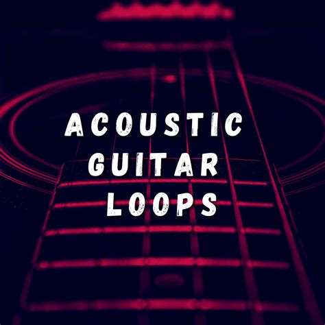 Acoustic Guitar Loop Kit — Ry Jones Guitar