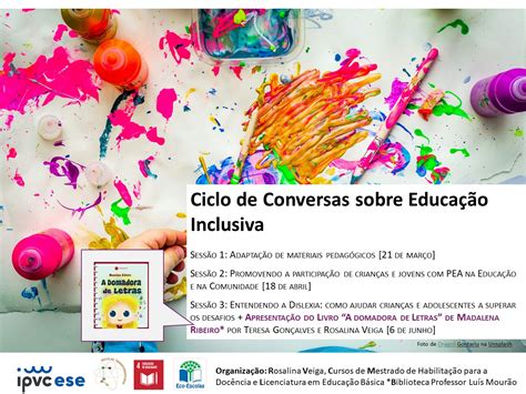 Ciclo De Conversas Sobre Educa O Inclusiva Escola Superior De Educa O