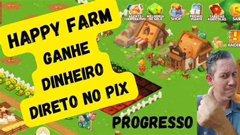 SCAM Happy Farm Ganhe Dinheiro No Pix Progresso YouTube