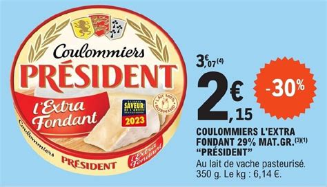 Promo COULOMMIERS L EXTRA FONDANT 29 MAT GR 3 1 PRÉSIDENT chez E