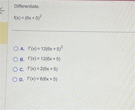 Solved Differentiate F X 6x 5 2a F X 12 6x 5 2b F X