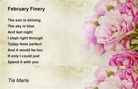 February Finery by Tia Maria - February Finery Poem