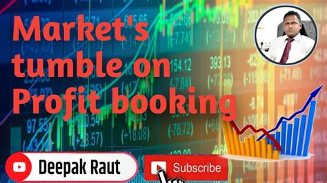 Market S Tumble On Profit Booking Share Market Daily Updates