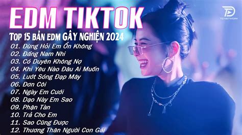 Đừng Hỏi Em Ổn Không Remix BXH Nhạc Trẻ EDM Gây Nghiện Hay Nhất Hiện Nay Top Bản EDM Hot