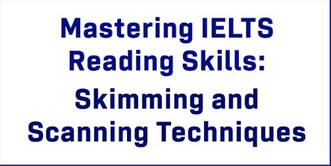 Mastering IELTS Reading Skills Skimming And Scanning Techniques