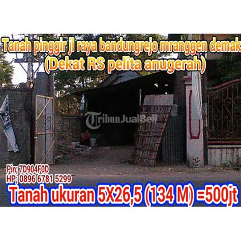 Dijual Tanah Pingir Jalan Raya Bandungrejo Mranggen Demak Tribun Jualbeli