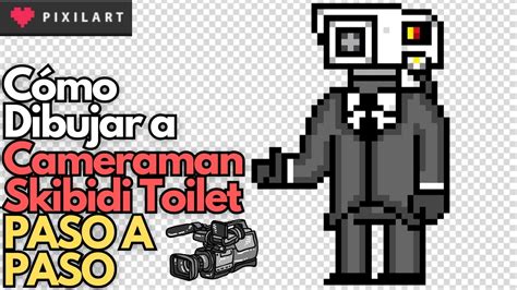 Cómo Dibujar A Cameraman En Pixel Art Tutorial Paso A Paso Youtube