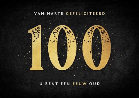 Verjaardagskaart 100 Jaar Eeuw Goud Spetters Kaartje2go