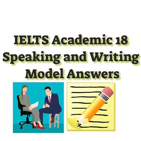 IELTS Academic 18| Speaking and Writing Model Answers - IELTS TOEFL