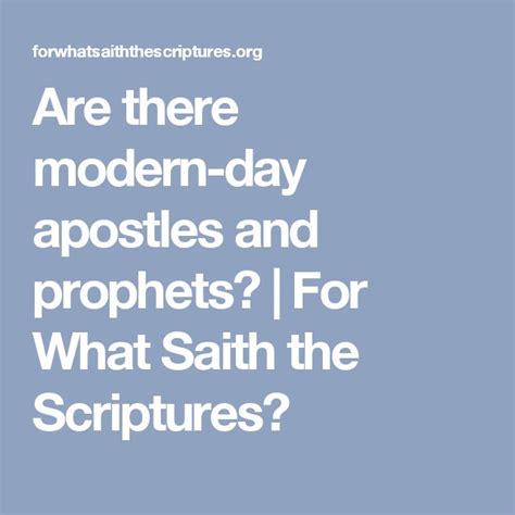 Are There Modern Day Apostles And Prophets For What Saith The