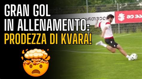 Kvaratskhelia Show In Allenamento Guardate Che Gol Del Georgiano