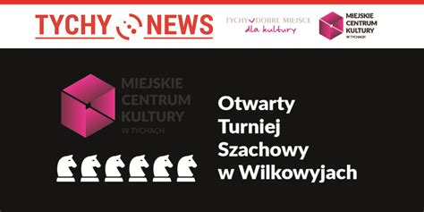 Otwarty Turniej Szachowy W Wilkowyjach Tychy News