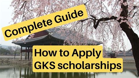 Complete Guide How To Apply Global Korea Scholarship Gks Undergraduate