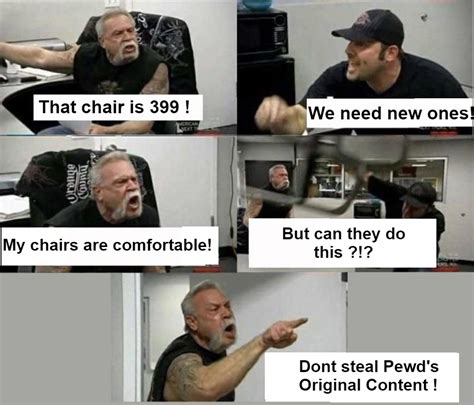 American Chopper Chairs Are Inferior To Pewdiepies R