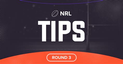 Nrl Tips For This Weekend Round 3 2023