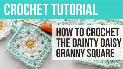 Dainty Daisy Granny Square How To Crochet A Daisy Granny Square Youtube