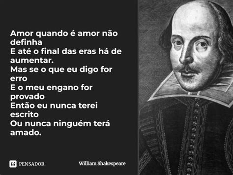 Amor Quando Amor N O Definha E At William Shakespeare Pensador