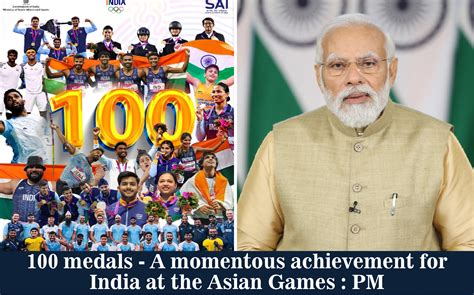 100 Medals A Momentous Achievement For India At The Asian Games PM