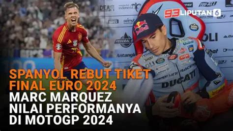 Spanyol Rebut Tiket Final Euro Marc Marquez Nilai Performanya Di