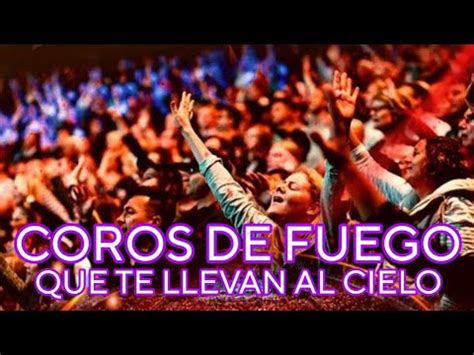 COROS DE FUEGO PENTECOSTÉS DIOS MIO PERO QUE BENDICIÓN DE COROS