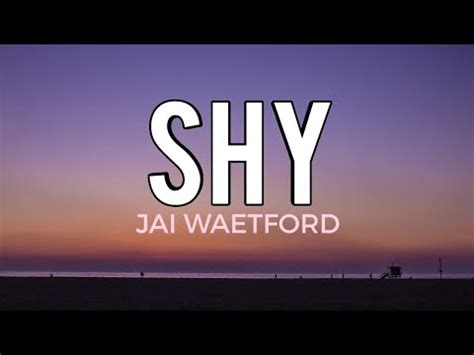 Shy Lyrics Jai Waetford YouTube