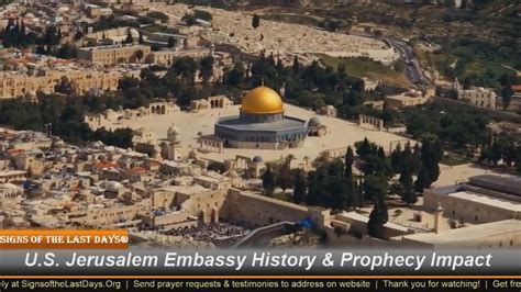 U.S. Jerusalem Embassy History & Prophecy Impact [Video] - Signs Of The ...