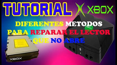 Varios metodos para reparar el lector del Xbox clásico KX YouTube