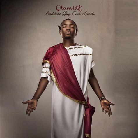 Olamide - Baddest Guy Ever Liveth Lyrics and Tracklist | Genius