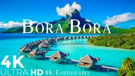 Bora Bora 4K Scenic Relaxation Film With Peaceful Relaxing Music And