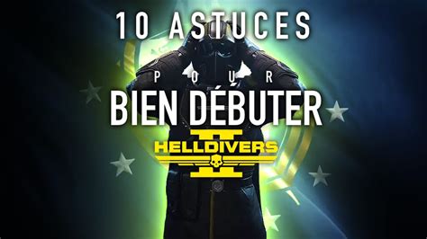 Helldivers Astuces Connaitre Pour Bien D Buter Presseplay