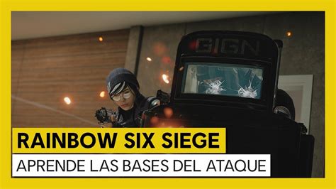 Tom Clancy S Rainbow Six Siege Guía De Inicio Al Ataque Youtube