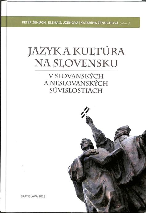 Jazyk A Kultúra Na Slovensku V Slovanských A Neslovanských Súvislostiach