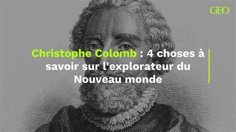 Choses Savoir Sur Christophe Colomb Lexplorateur Du Nouveau Monde