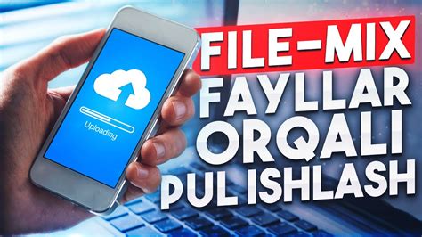 Fayllar Orqali Internetda Sarmoyasiz Pul Ishlash Youtube