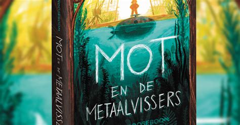 Recensies Mot En De Metaalvissers Boeken Sanne Rooseboom