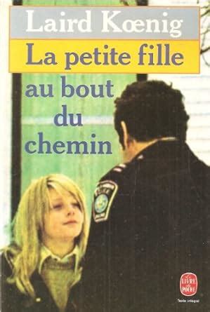 Amazon In Buy La Petite Fille Au Bout Du Chemin Book Online At Low