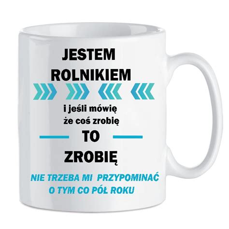 Kubek Z Nadrukiem Rolnik Mieszne Zabawny Tekst Bi Rol Bi Rol