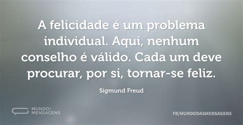 A Felicidade é Um Problema Individual A Mundo Das Mensagens