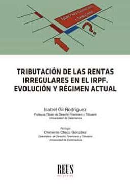 Libro Tributacion De Las Rentas Irregulares En El Irpf Evolucion Y