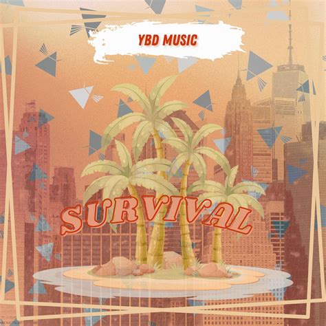 Survival Single Album By YBD Jay Apple Music