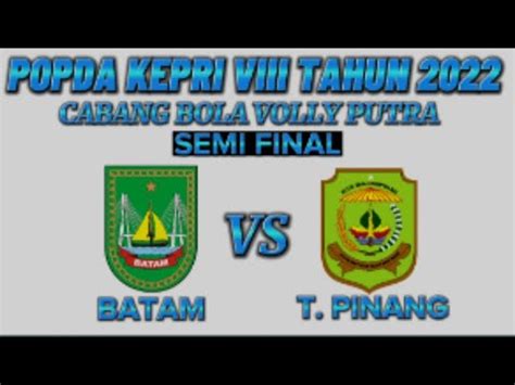 LIVE BATAM VS TANJUNG PINANG POPDA VIII TAHUN 2022 YouTube