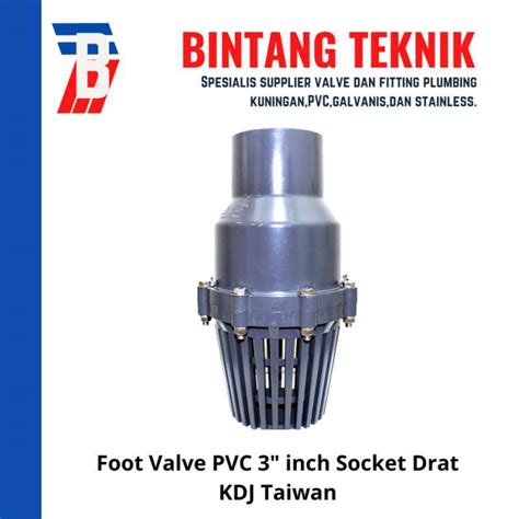 Jual Foot Valve Foot Klep Pvc Inch Socket Drat Kdj Taiwan Di Seller